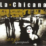La Chicana - Tango Agazapado - Kliknutím na obrázok zatvorte